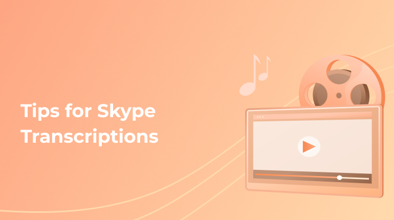 How to Get Skype Accurate Transcriptions Easily