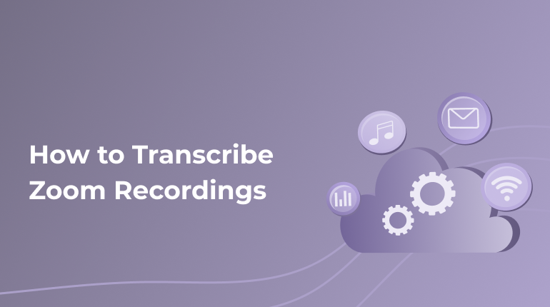 Why Transcribe Zoom Recordings?