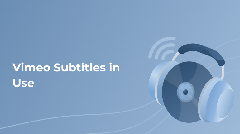 Vimeo Subtitles For Dummies: How To Use Extra Captions In The Videos