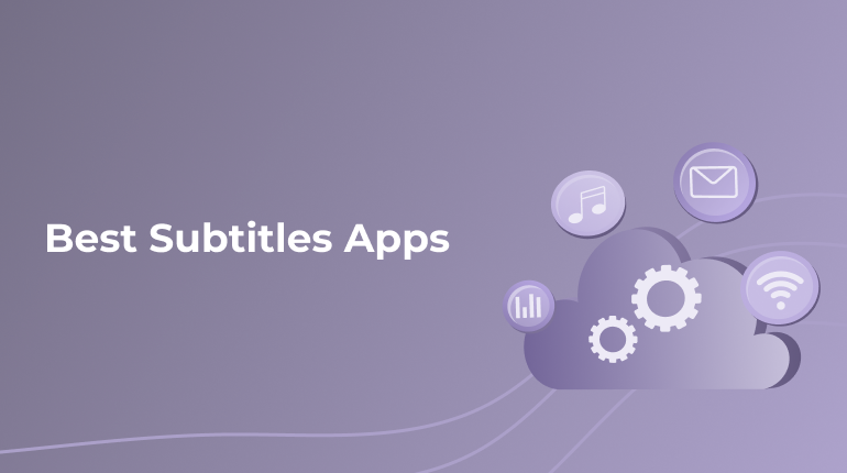 Most Suitable Subtitles Apps for iOS Users