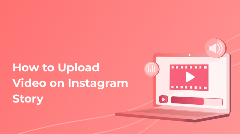How to Upload Video On Instagram Story